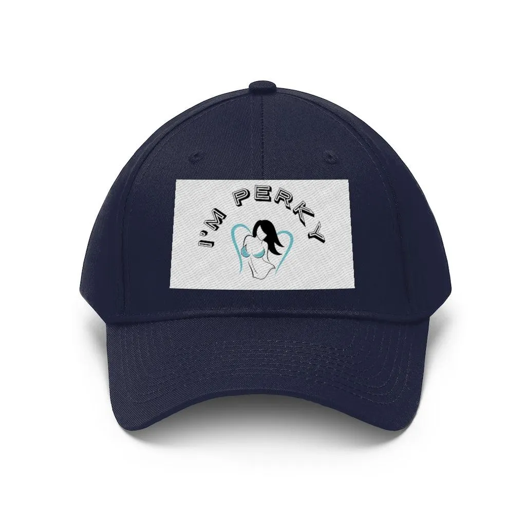 I'm P.E.R.K.Y.  Unisex Twill Hat