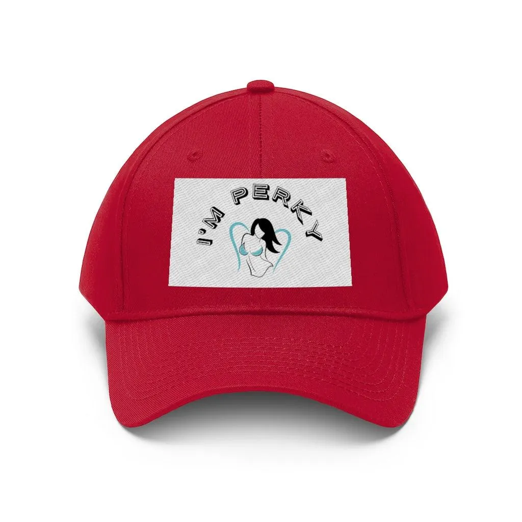 I'm P.E.R.K.Y.  Unisex Twill Hat