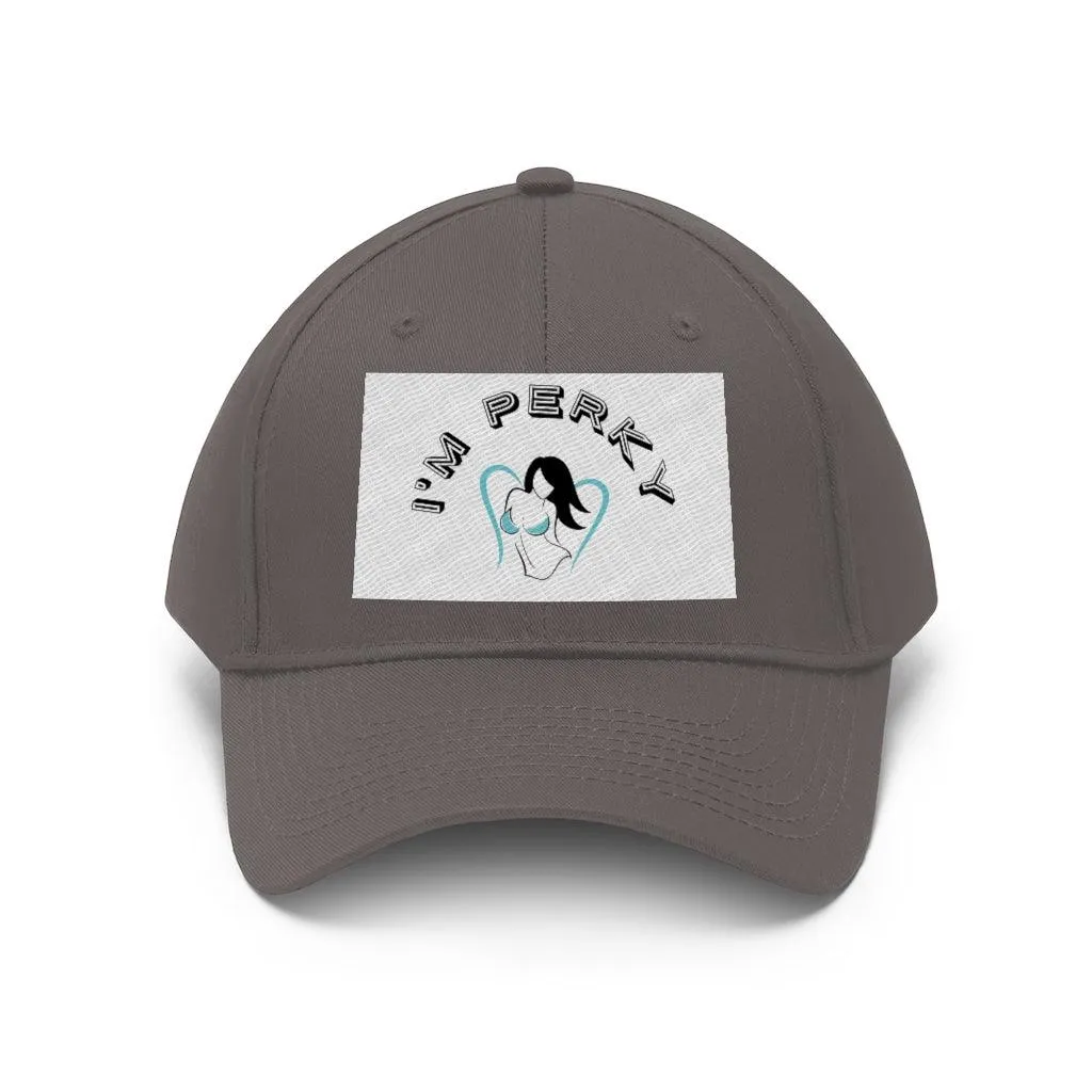 I'm P.E.R.K.Y.  Unisex Twill Hat
