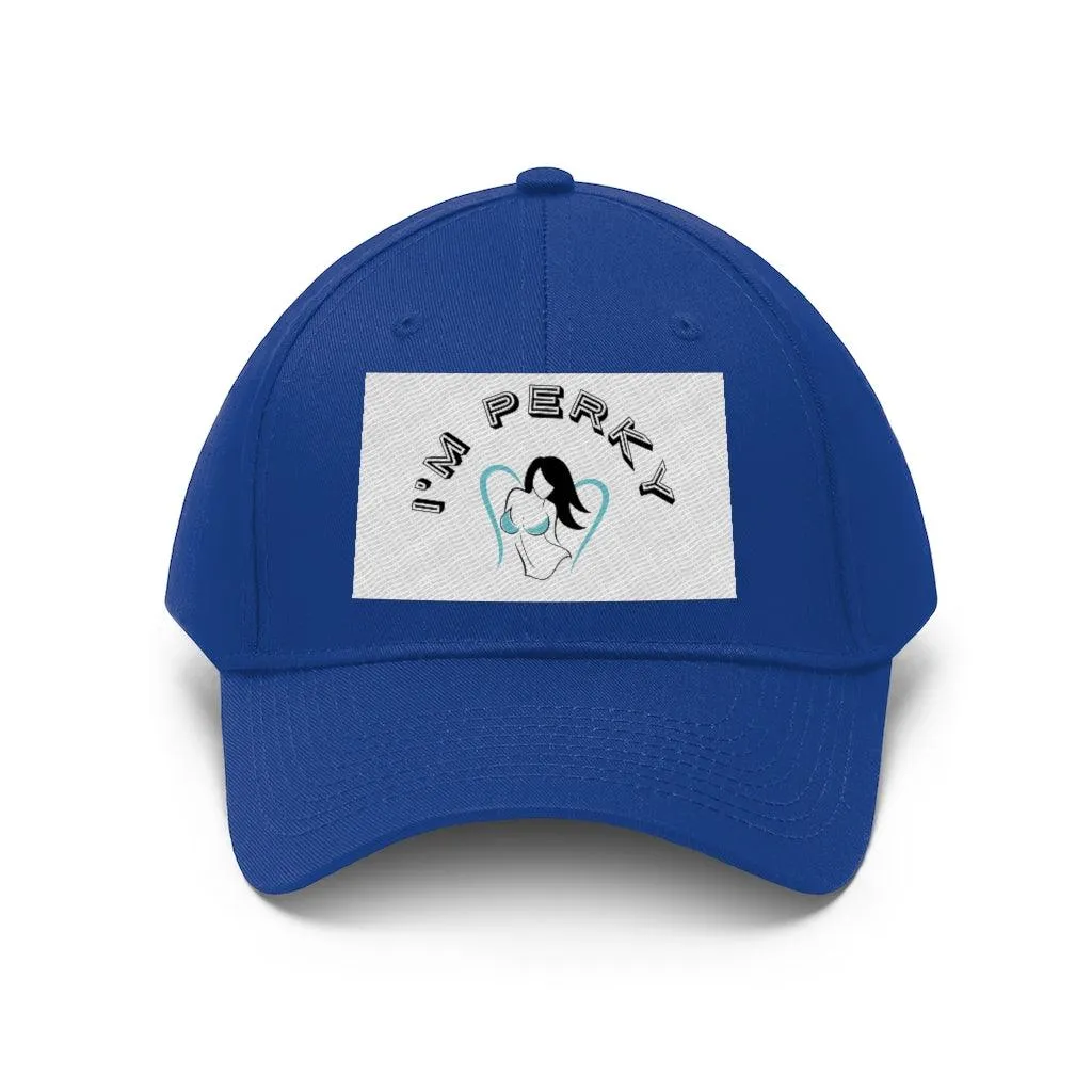 I'm P.E.R.K.Y.  Unisex Twill Hat